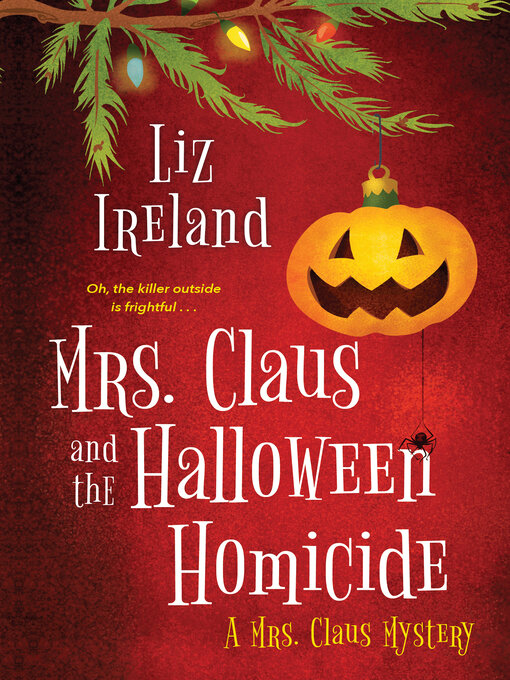 Title details for Mrs. Claus and the Halloween Homicide by Liz Ireland - Available
